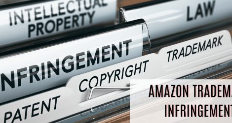 Amazon Trademark Infringement – Complete Guide, Expert Advice & More
